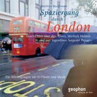 Spaziergang durch London - Eine akustische Reise zwischen Tower und Notting Hill
