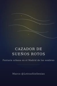 Cazador de suenos rotos