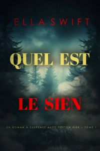 Quel est le sien (Un roman à suspense avec Peyton Risk – Tome 1)