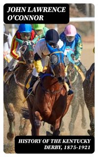 History of the Kentucky Derby, 1875-1921