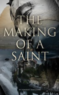 The Making Of A Saint