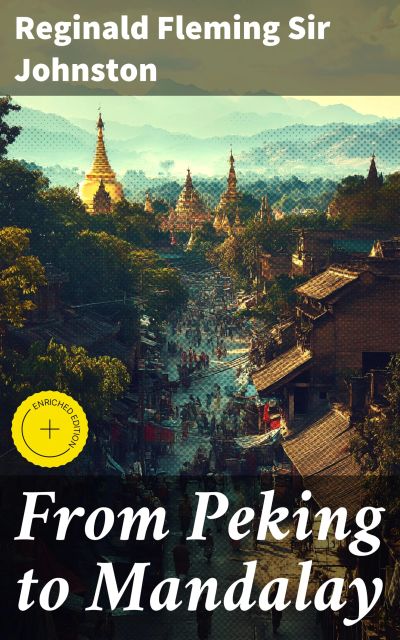 From Peking to Mandalay