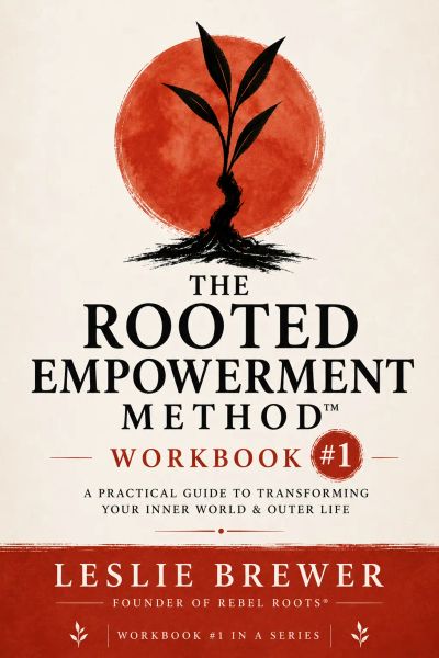 Book title: The Rooted Empowerment Method Workbook  