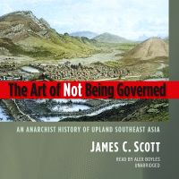 The Art of Not Being Governed