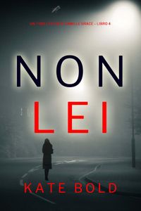 Non Lei (Un Thriller FBI di Camille Grace – Libro 4)