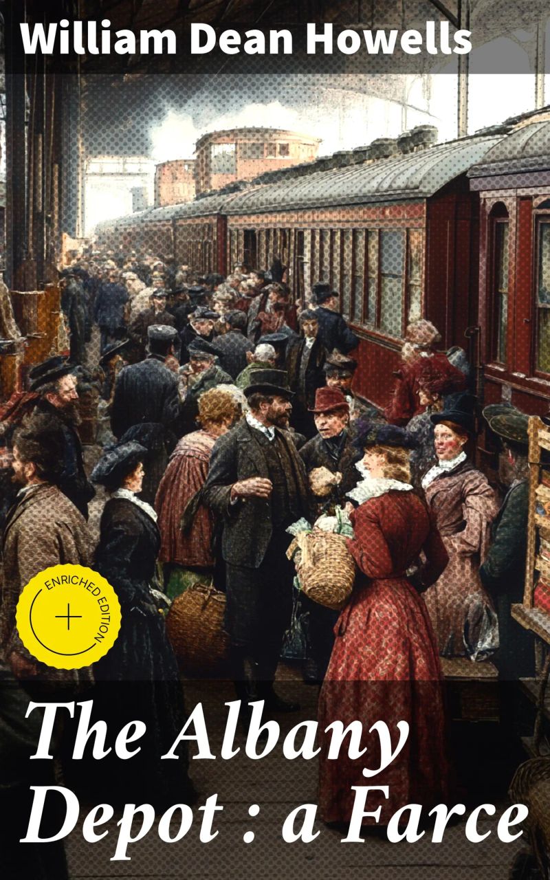 The Albany Depot : a Farce