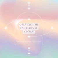 Calming The Emotional Storm