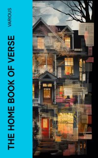 The Home Book of Verse