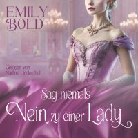 Sag niemals Nein zu einer Lady