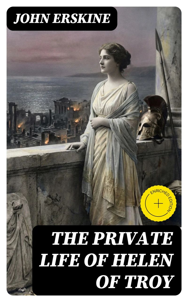 The Private Life of Helen of Troy