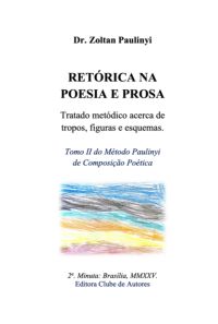 Retórica Na Poesia E Prosa: Tratado Metódico Acerca De Tropos, Figuras E Esquemas.