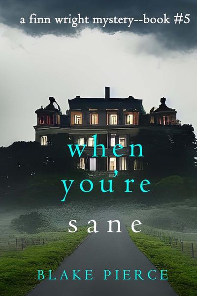 When You’re Sane (A Finn Wright FBI Mystery—Book Five)