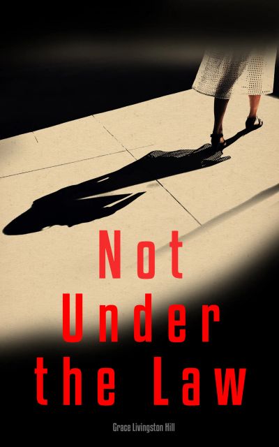 Not Under the Law