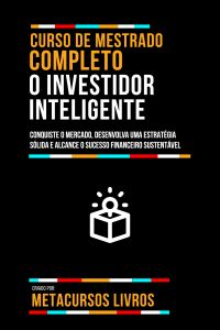 Curso De Mestrado Completo O Investidor Inteligente