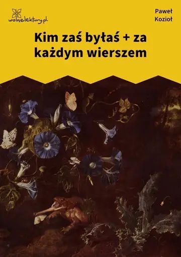 Kim zaś byłaś + za każdym wierszem