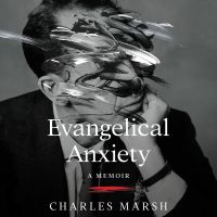 Evangelical Anxiety