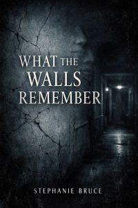 What the Walls Remember