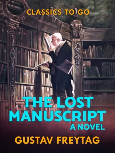 The Lost Manuscript: A Novel