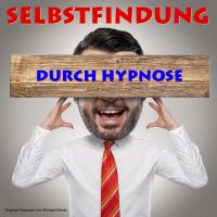 Selbstfindung durch Hypnose