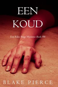 Eens koud (een Riley Paige Mysterie–Boek #8)