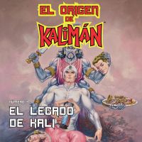 El origen de Kalimán. El Legado de Kali, parte 3