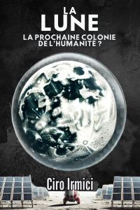 La Lune : La prochaine colonie de l'humanité ?