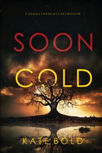 Soon Cold (A Gemma Forge FBI Suspense Thriller—Book Three)