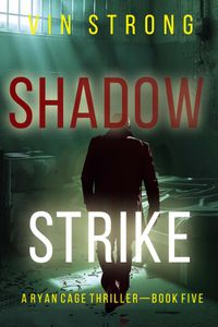 Shadow Strike (A Ryan Cage FBI Action Thriller—Book 5)