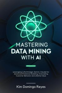 Mastering Data Mining with AI