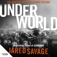 Underworld: The New Era of Gangs in New Zealand