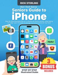 Non Tech-Savvy Seniors Guide to iPhone