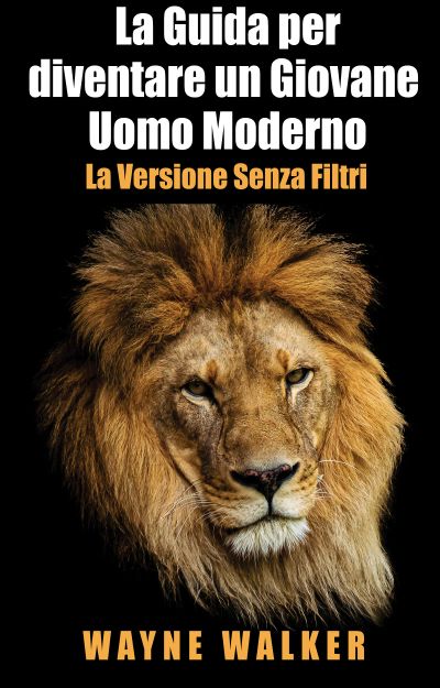 La Guida per diventare un Giovane Uomo Moderno