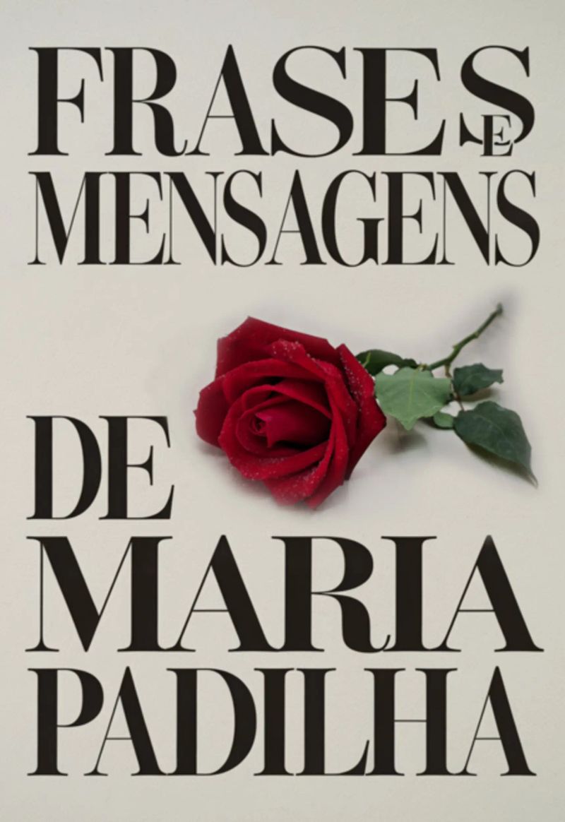 Frases E Mensagens De Maria Padilha