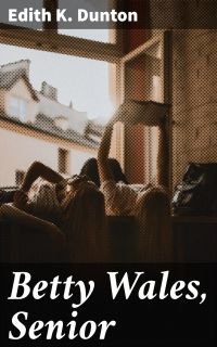 Betty Wales, Senior