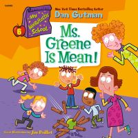My Weirdtastic School #6: Ms. Greene Is Mean!