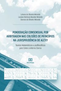 Ponderação Consensual por Arbitragem nas Colisões de Princípios na Jurisprudência de Alexy