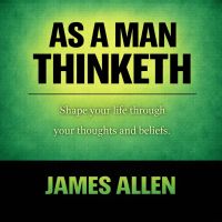As a Man Thinketh