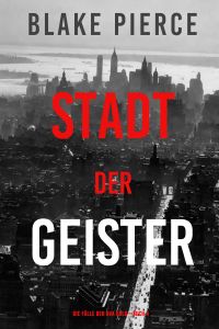 Stadt der Geister (Die Fälle der Ava Gold – Buch 4)