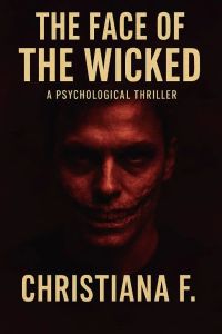 THE FACE OF THE WICKED 