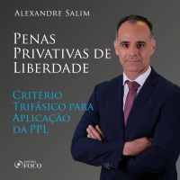 Direito Penal - 9.⁠ ⁠Penas Privativas de Liberdade - Critério Trifásico para Aplicação da PPL
