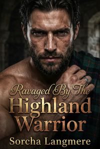 Ravaged By The Highland Warrior