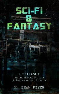 SCI-FI & FANTASY Boxed Set: 30 Dystopian Novels & Supernatural Stories