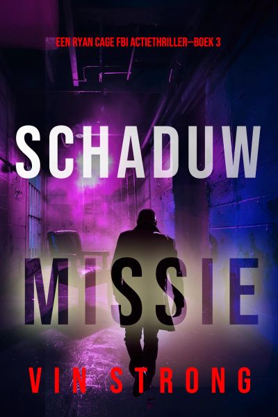 Schaduwmissie (Een Ryan Cage FBI Actiethriller—Boek 3)
