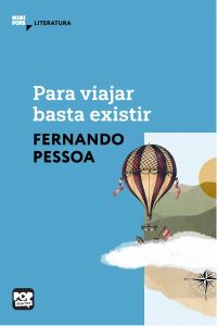 Para viajar basta existir
