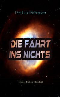 Die Fahrt ins Nichts (Science-Fiction-Klassiker)