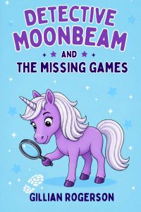 Detective Moonbeam and The Missing Games