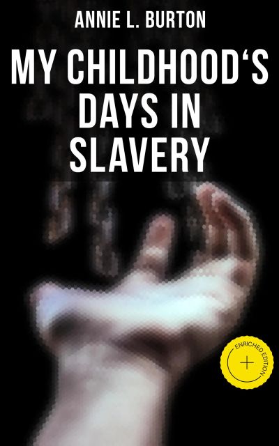 My Childhood's Days in Slavery